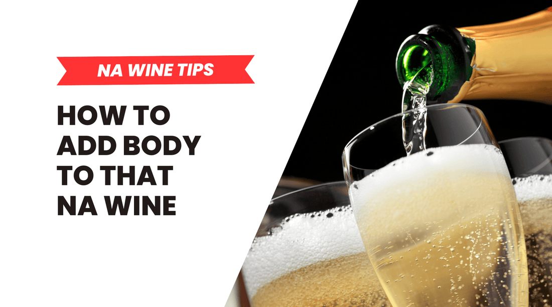 How can I add more body to non-alcoholic wine?